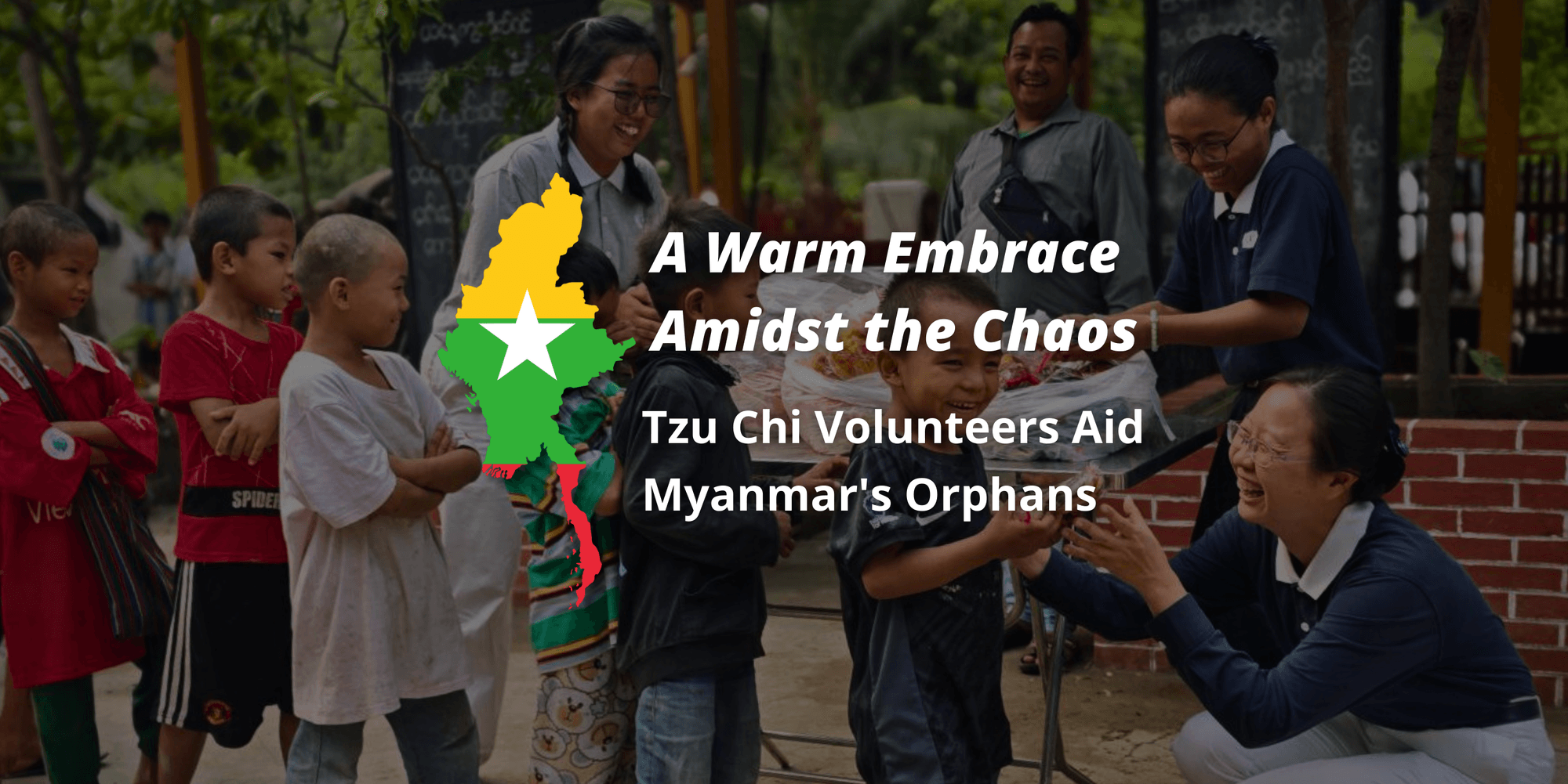 A Warm Embrace Amidst the Chaos: Tzu Chi Volunteers Aid Myanmar's Orphans