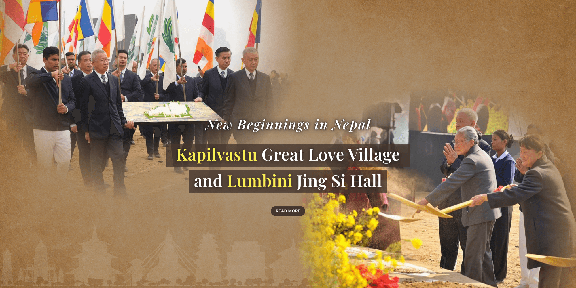 New beginnings in Nepal: Kapilvastu Great Love Village and Lumbini Jing Si Hall
