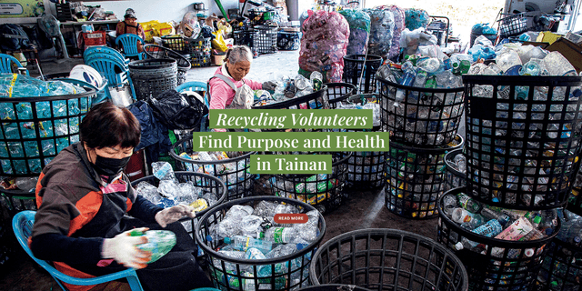 Recycling volunteers find purpose and health in Tainan