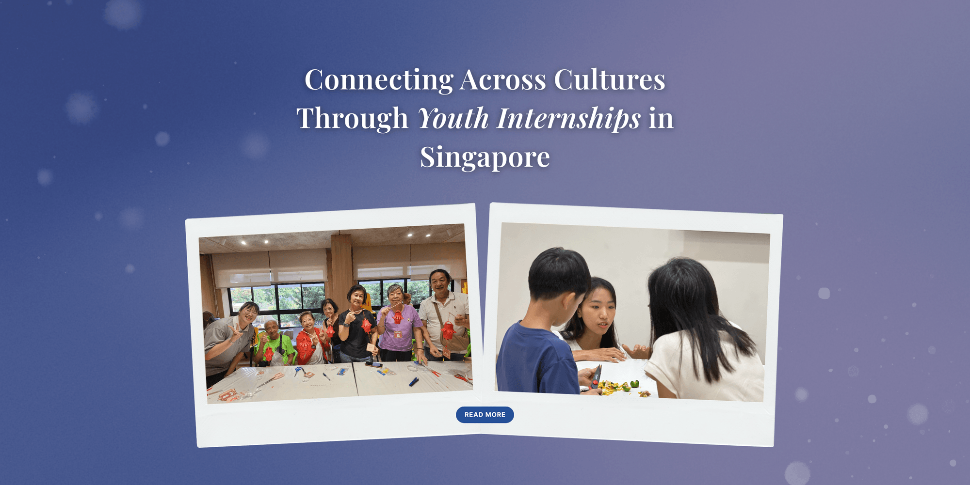 Connecting across cultures through youth internships in Singapore