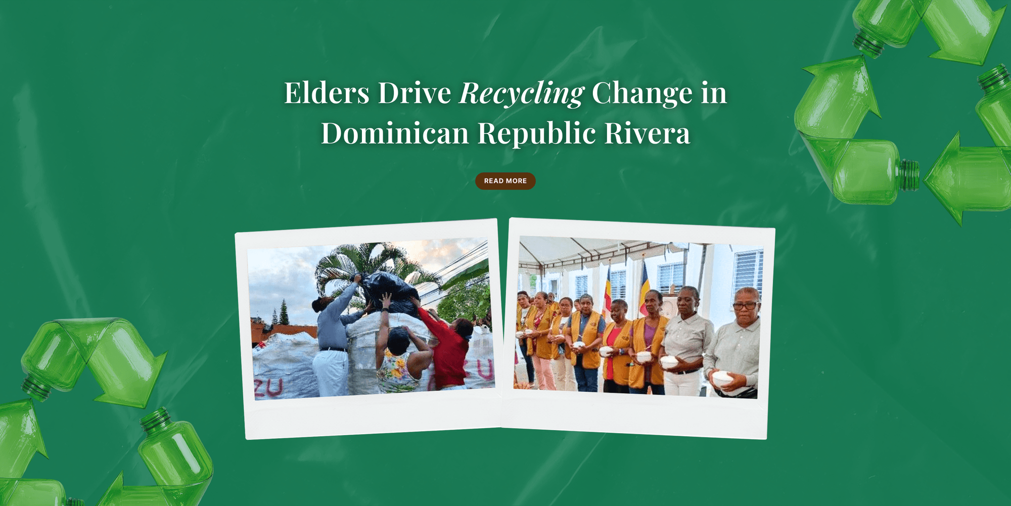 Elders drive recycling change in Dominican Republic Rivera