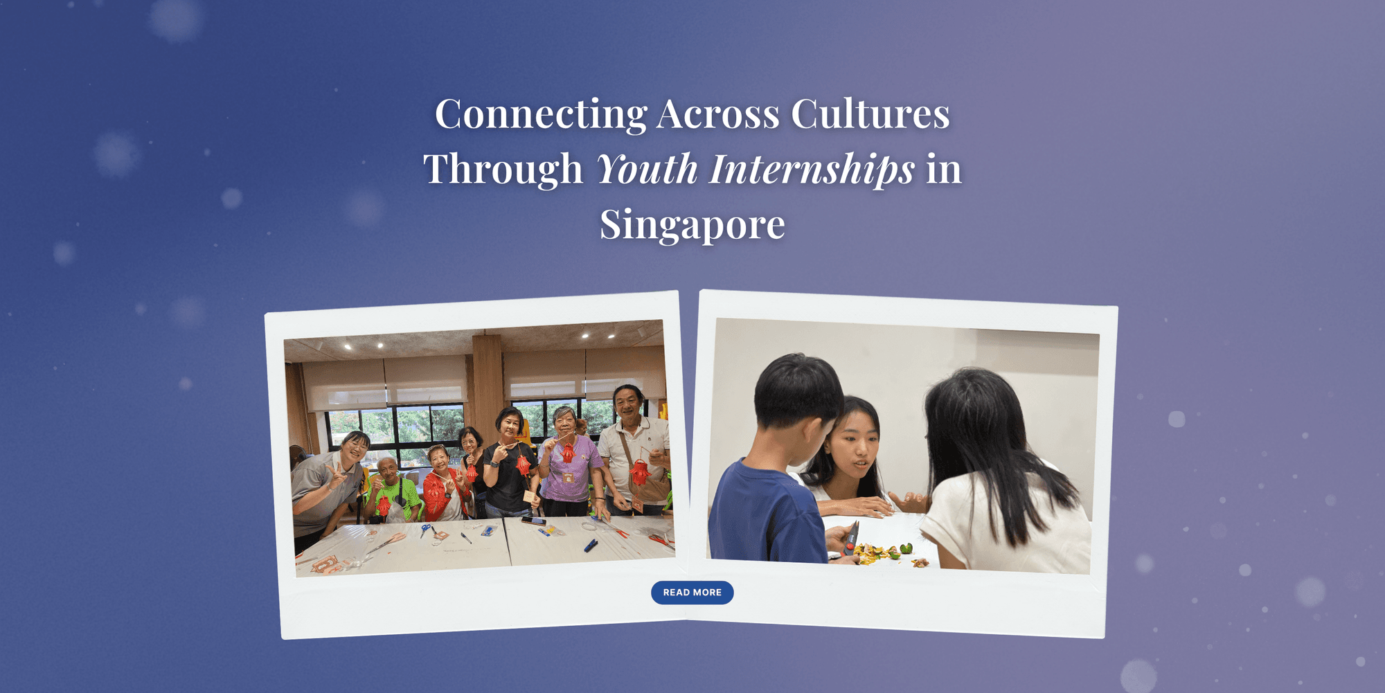 Connecting across cultures through youth internships in Singapore