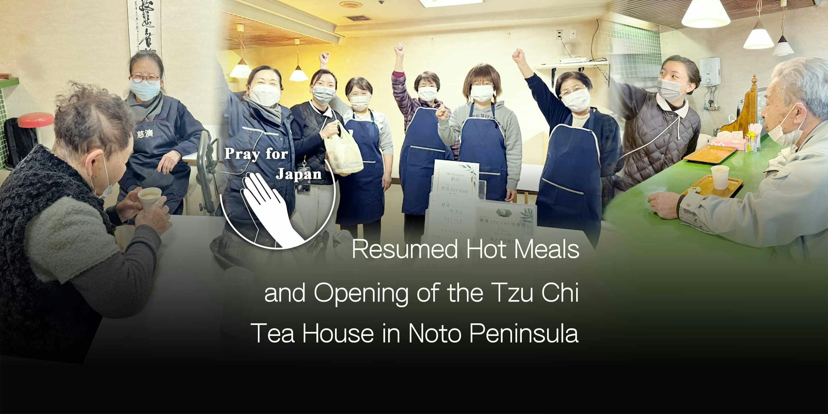 Resumed Hot Meals and Opening of the Tzu Chi Tea House in Noto Peninsula